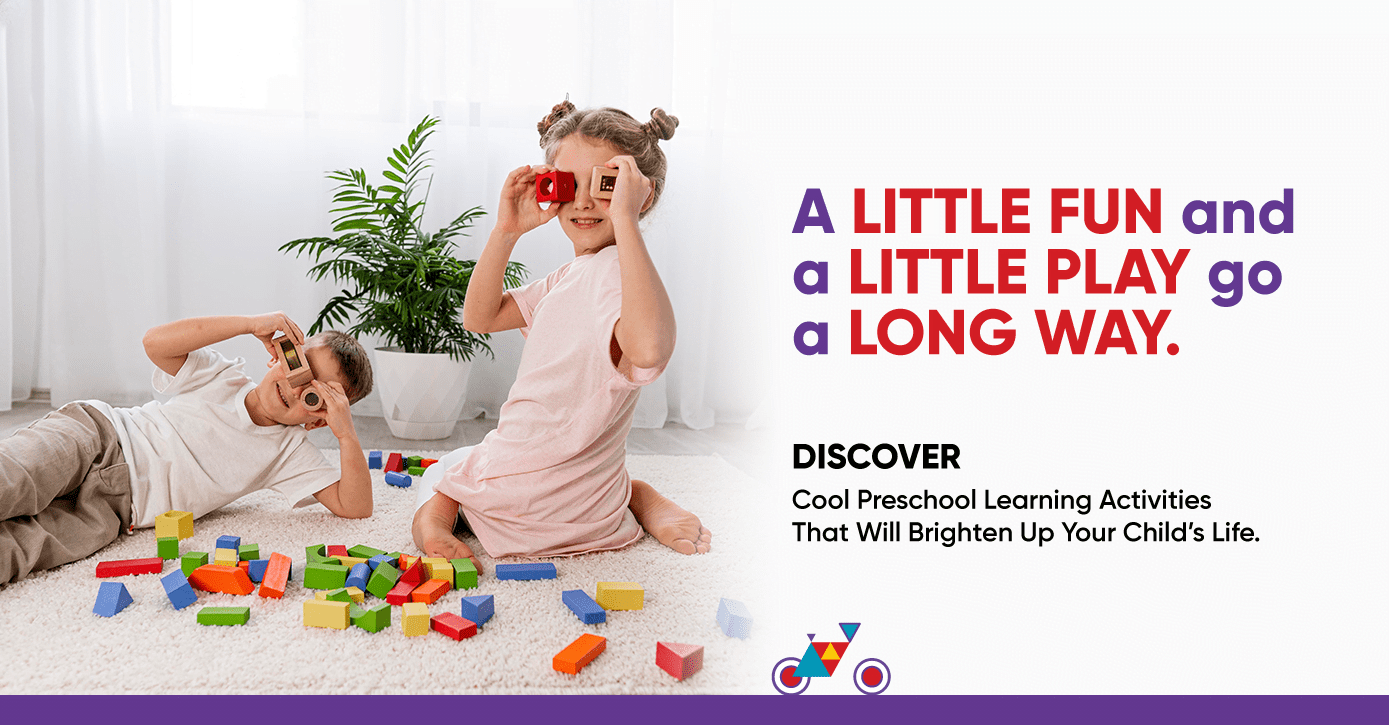 A little fun and a little play go a long way. DISCOVER some cool preschool learning activities that will brighten up your child’s life