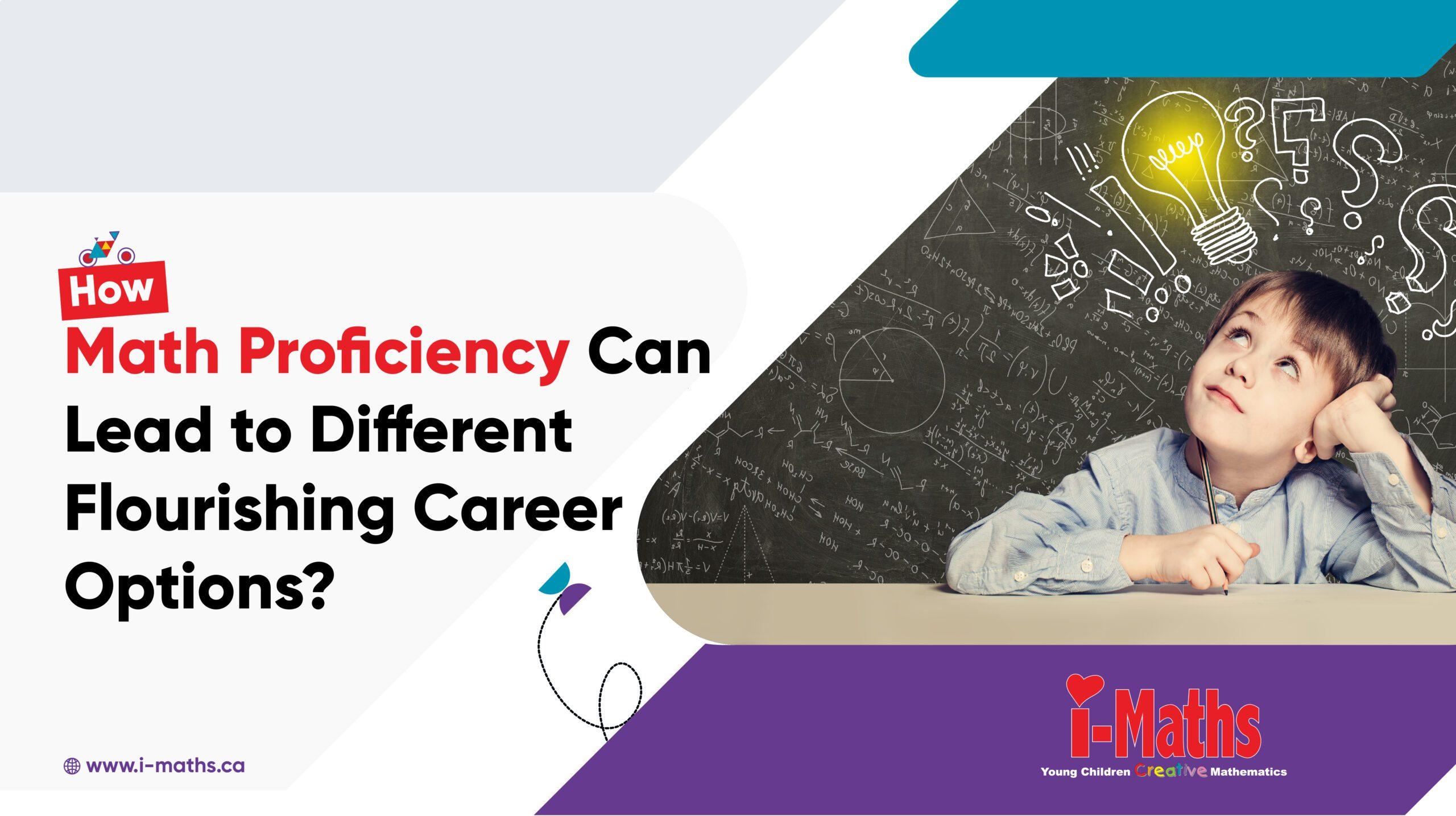 How Math Proficiency Can Lead to Different Flourishing Career Options for Your Kid!