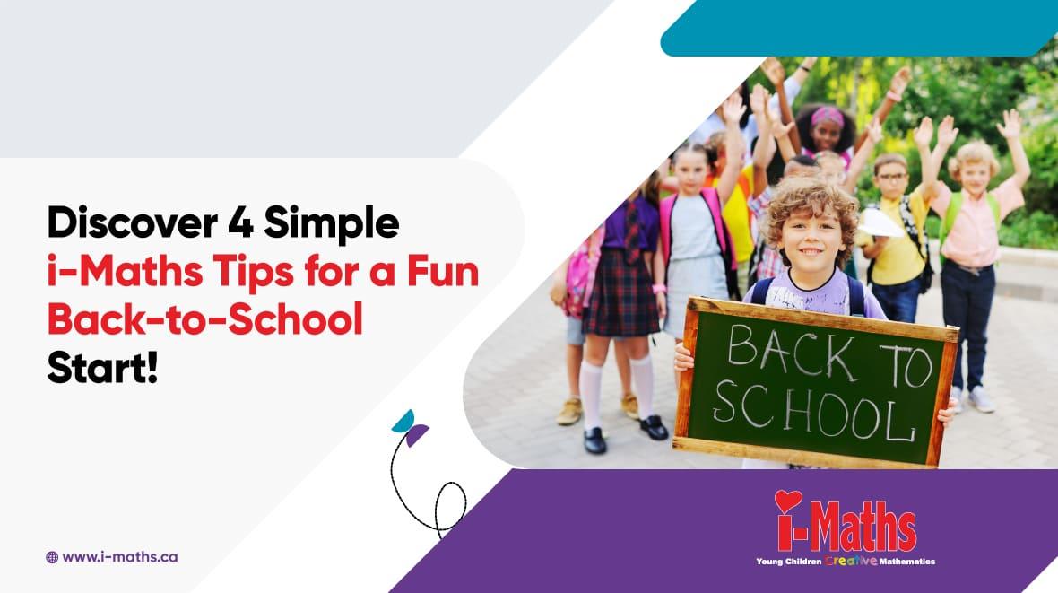 Make Your Child’s Back-to-School Math Journey Fun and Exciting with Simple i-Maths Tips