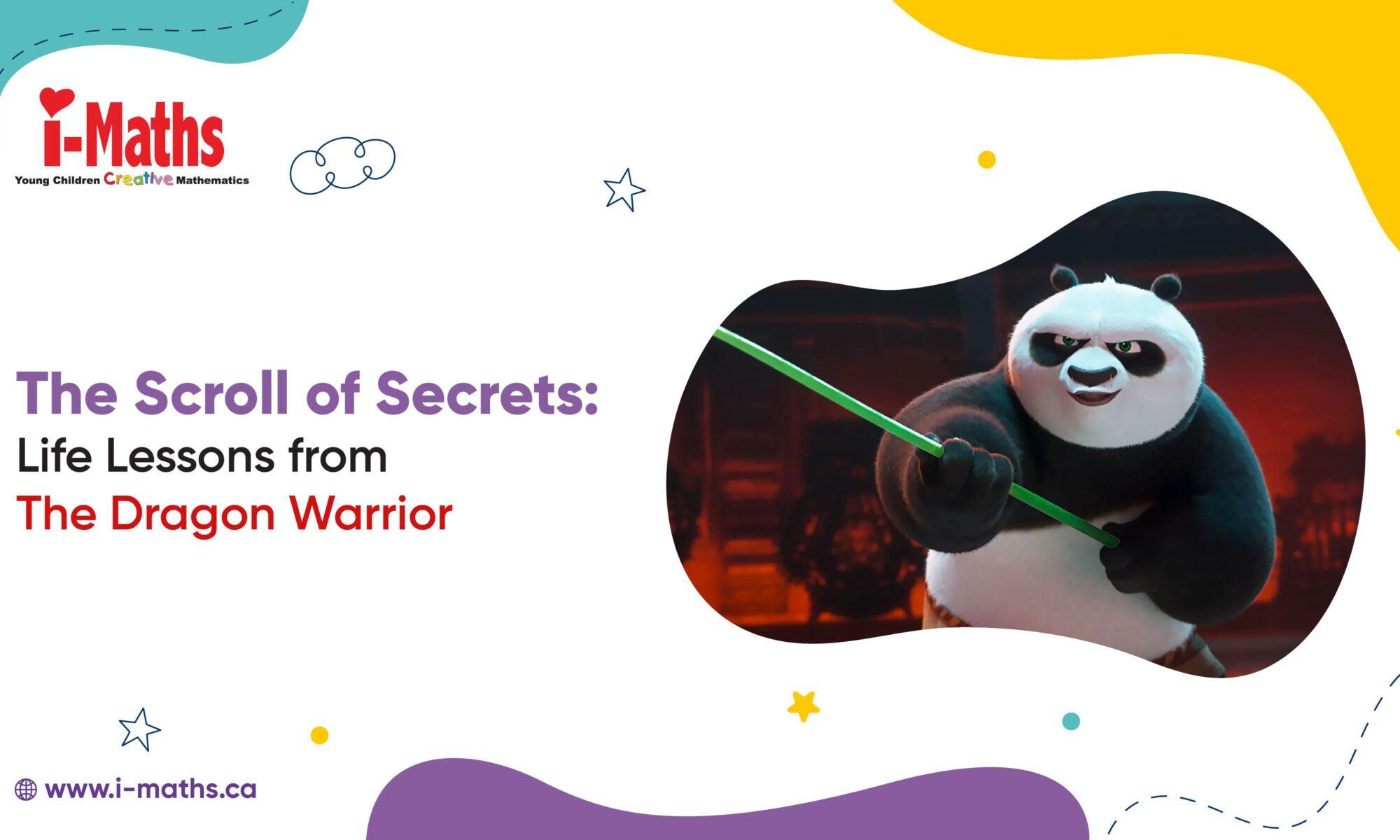 i-Maths Banner Text: The Scroll of Secrets: Life Lessons from The Dragon Warrior. www.i-maths.ca