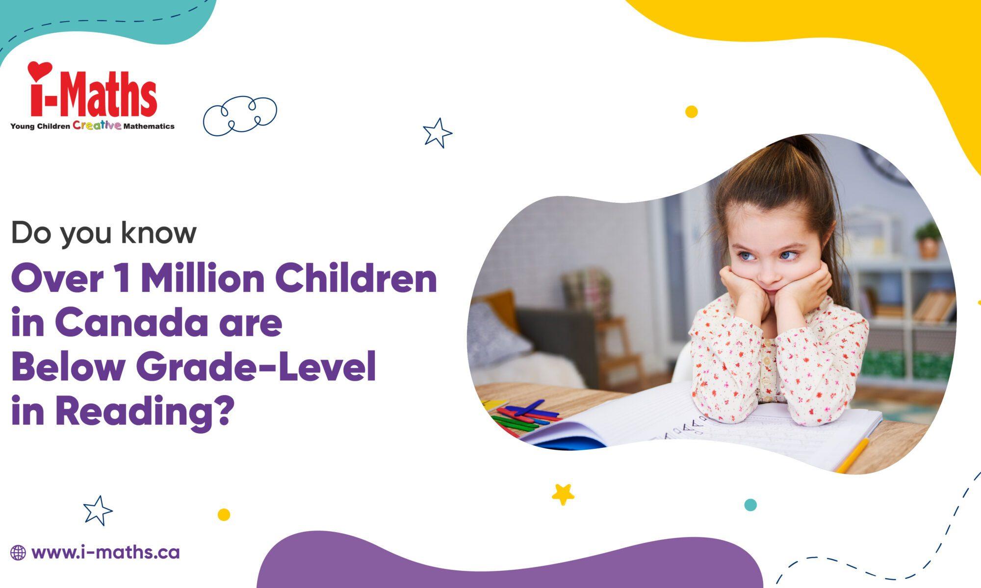 Blog banner i maths 06 Do you know Over 1 Million Children in Canada are Below Grade-Level in Reading?