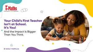 Your Child’s First Teacher Isn’t at School. It’s You! And the Impact Is Bigger Than You Think.